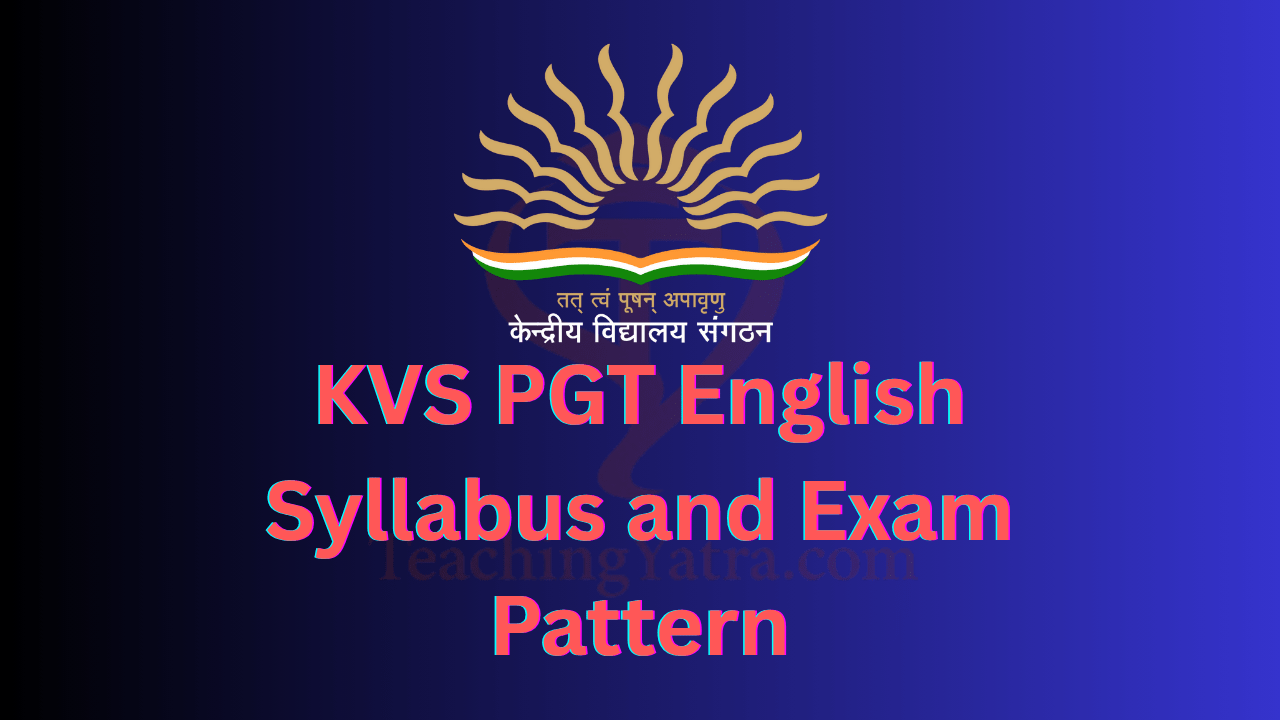 KVS PGT English Syllabus and Exam Pattern 2025