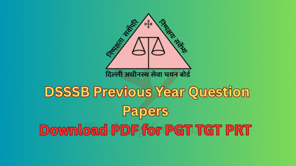 DSSSB Previous Year Question Papers Download PDF